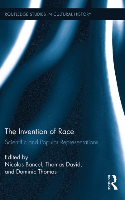 Dominic Thomas, Thomas David, Nicolas Bancel - Invention of Race, E-bok