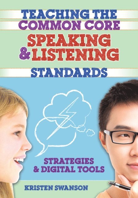 Kristen Swanson - Teaching the Common Core Speaking and Listening Standards, E-bok
