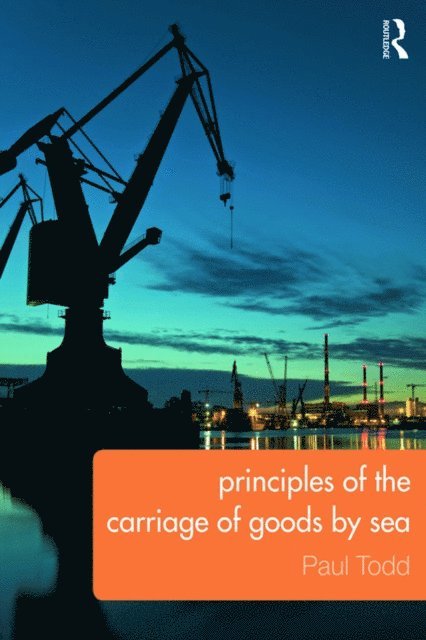 Paul Todd - Principles of the Carriage of Goods by Sea, E-bok