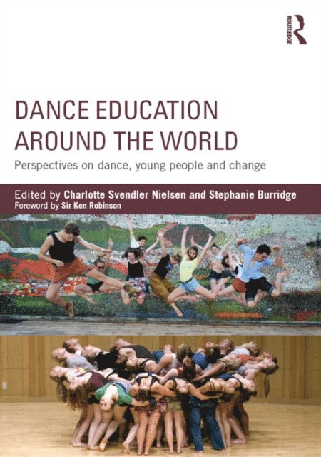 Stephanie Burridge, Charlotte Svendler Nielsen - Dance Education around the World, E-bok