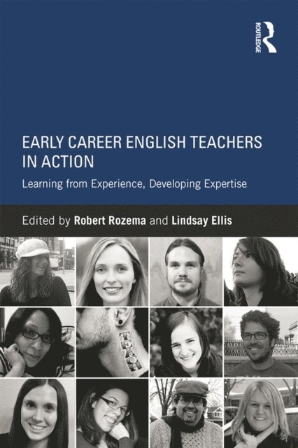 Lindsay Ellis, Robert Rozema - Early Career English Teachers in Action, E-bok
