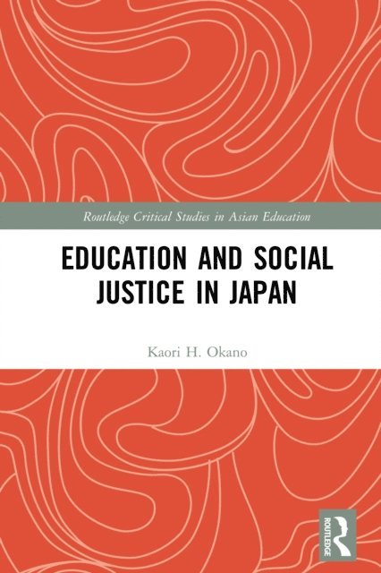Kaori H. Okano - Education and Social Justice in Japan, E-bok