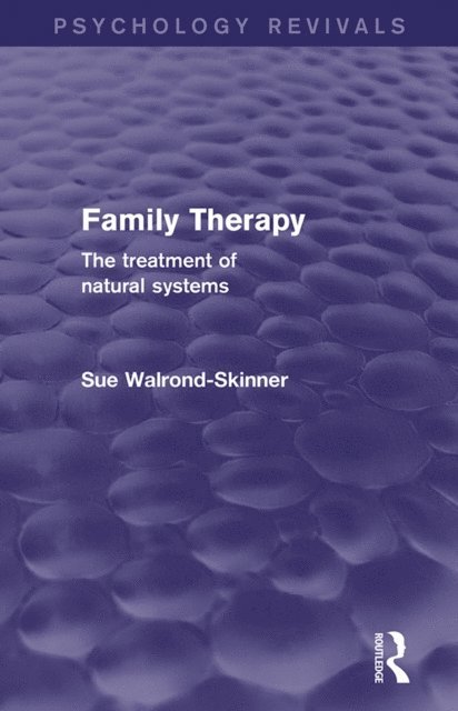 Sue Walrond-Skinner - Family Therapy (Psychology Revivals), E-bok