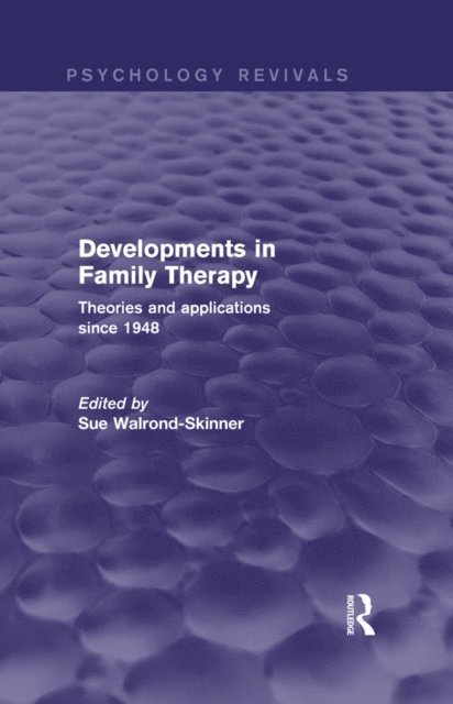 Sue Walrond-Skinner - Developments in Family Therapy (Psychology Revivals), E-bok