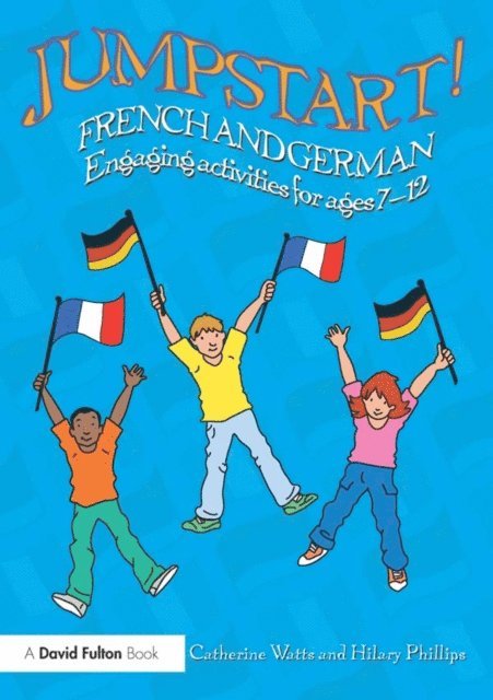 Hilary Phillips, Catherine Watts - Jumpstart! French and German, E-bok