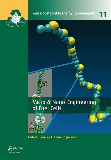 Jin Xuan, Dennis Y.C. Leung - Micro & Nano-Engineering of Fuel Cells, E-bok