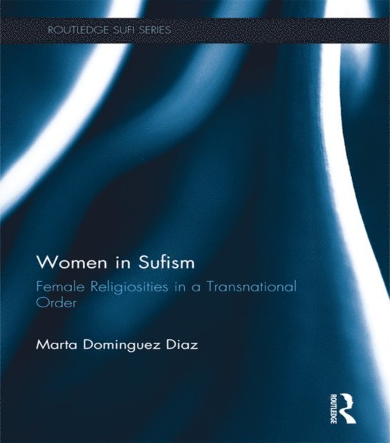Marta Dominguez Diaz - Women in Sufism, E-bok