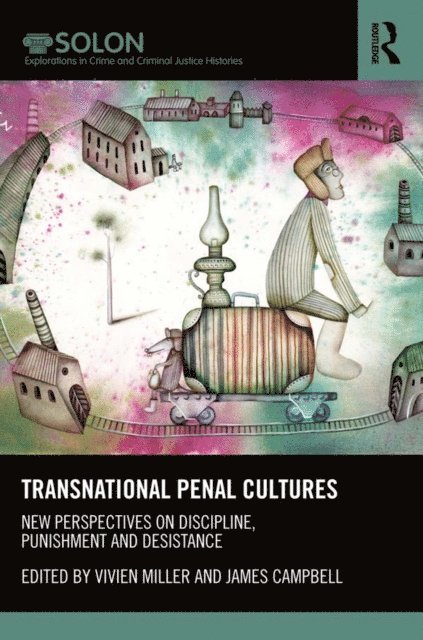 James Campbell, Vivien Miller - Transnational Penal Cultures, E-bok