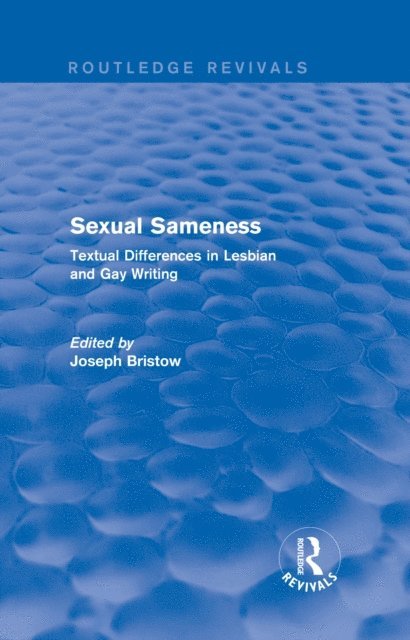 Joseph Bristow - Sexual Sameness (Routledge Revivals), E-bok