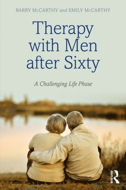 Emily McCarthy, Barry McCarthy - Therapy with Men after Sixty, E-bok