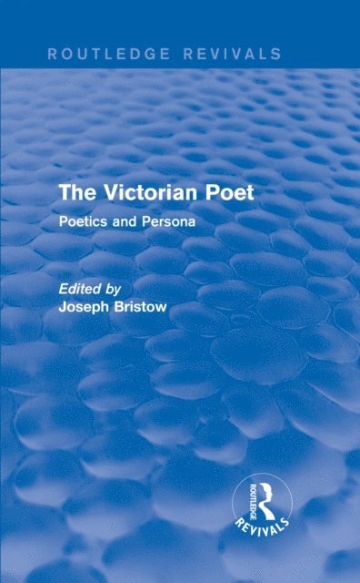 Joseph Bristow - Victorian Poet (Routledge Revivals), E-bok