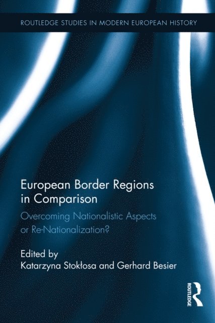 Gerhard Besier, Katarzyna Stoklosa - European Border Regions in Comparison, E-bok