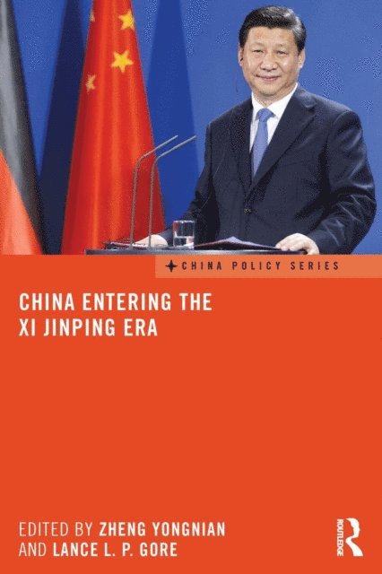 Lance L. P. Gore, Zheng Yongnian - China Entering the Xi Jinping Era, E-bok