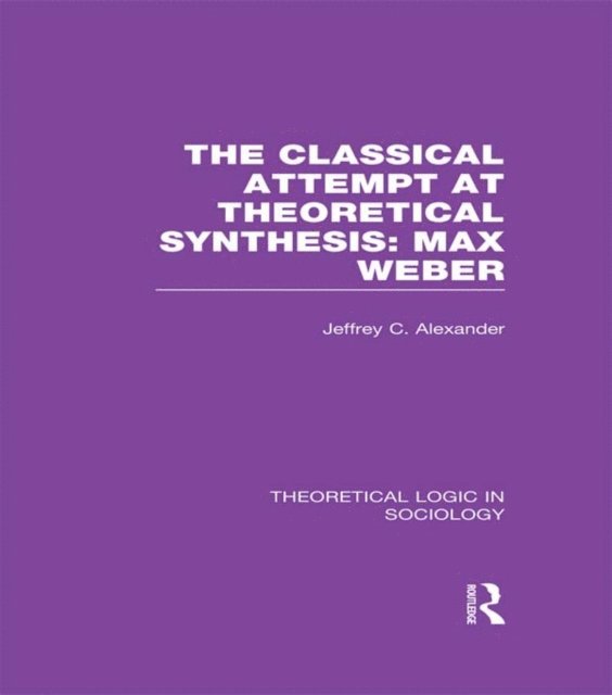 Jeffrey Alexander - Classical Attempt at Theoretical Synthesis, E-bok