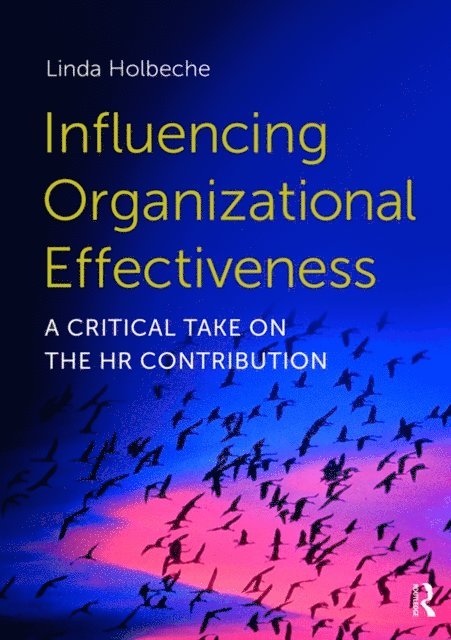 Linda Holbeche - Influencing Organizational Effectiveness, E-bok