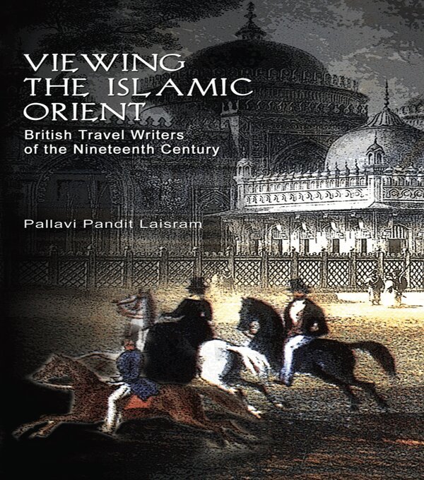 Pallavi Pandit Laisram - Viewing the Islamic Orient, E-bok. Tillgänglighet: Lägg i varukorg