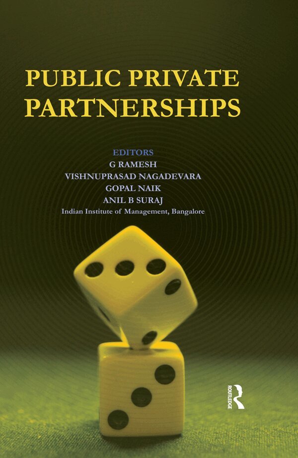 G Ramesh, Vishnuprasad Nagadevara, Gopal Naik, Anil Suraj - Public Private Partnerships, E-bok