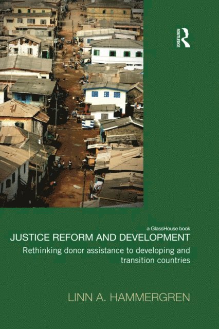 Linn A. Hammergren - Justice Reform and Development, E-bok