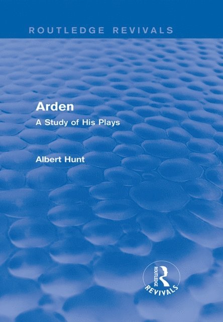 Albert Hunt - Arden (Routledge Revivals), E-bok