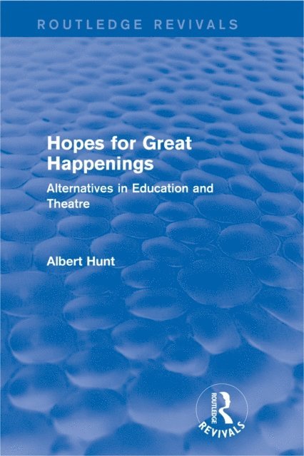 Albert Hunt - Hopes for Great Happenings (Routledge Revivals), E-bok