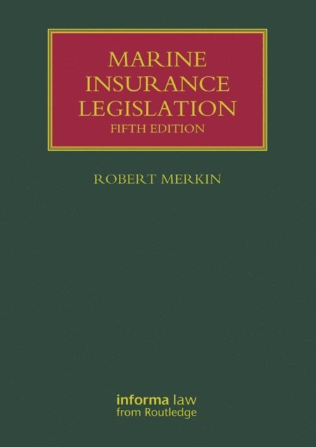Jennifer Lavelle, Aysegul Bugra, Johanna Hjalmarsson, Robert Merkin - Marine Insurance Legislation, E-bok