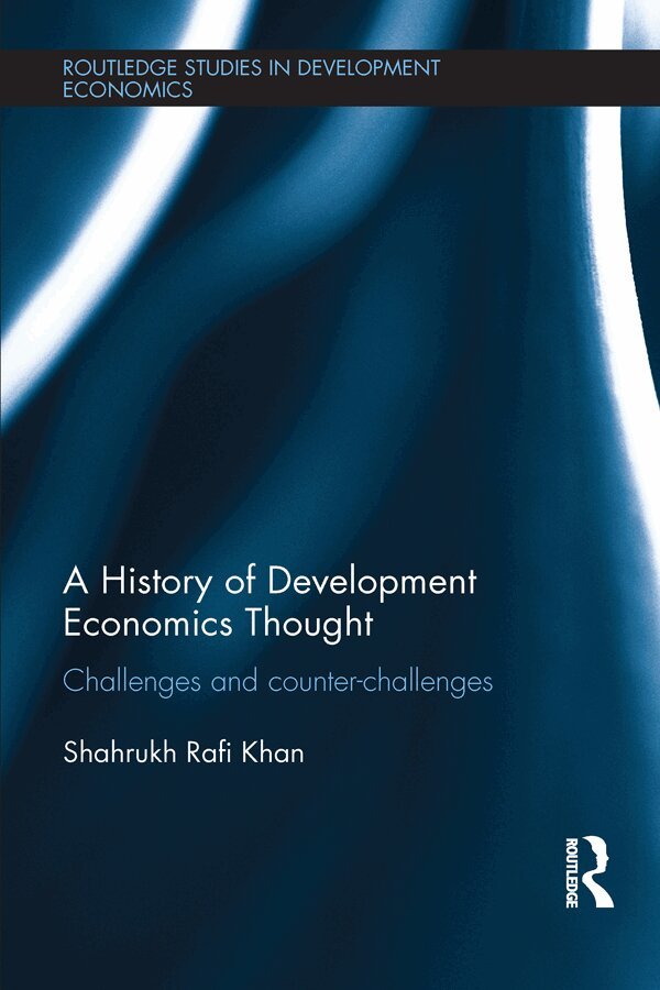 Shahrukh Rafi Khan - History of Development Economics Thought, E-bok