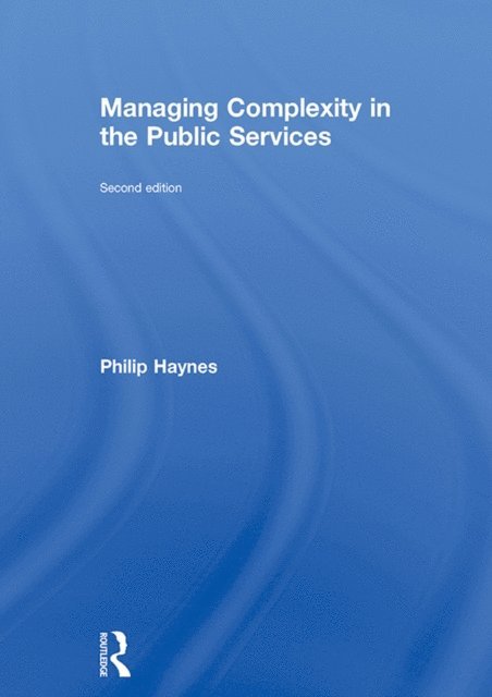 Philip Haynes - Managing Complexity in the Public Services, E-bok