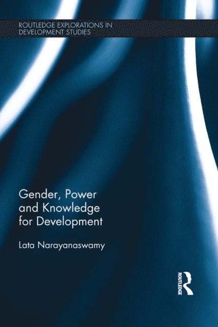 Lata Narayanaswamy - Gender, Power and Knowledge for Development, E-bok