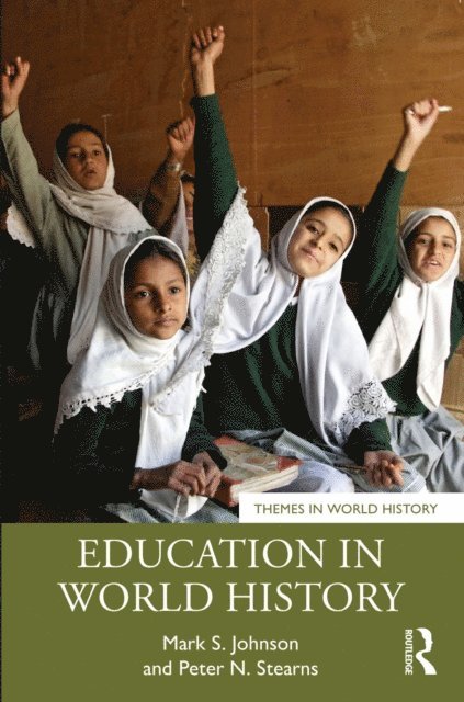 Peter N. Stearns, Mark S. Johnson - Education in World History, E-bok