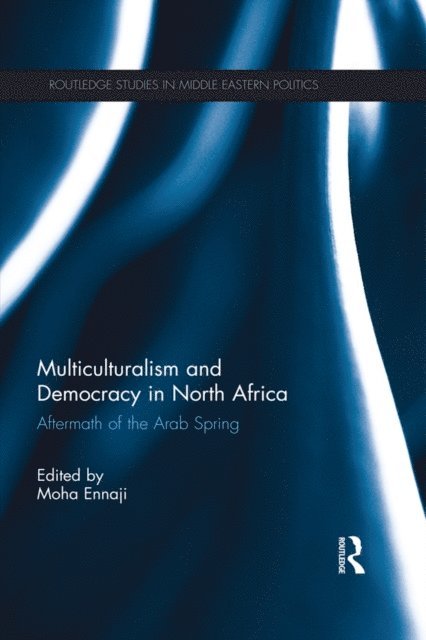 Moha Ennaji - Multiculturalism and Democracy in North Africa, E-bok