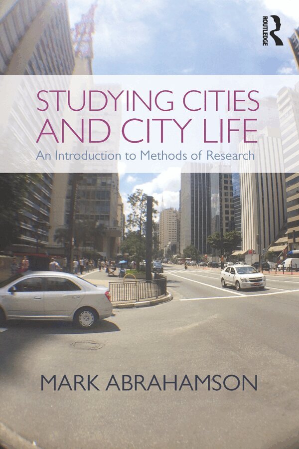 Mark Abrahamson - Studying Cities and City Life, E-bok
