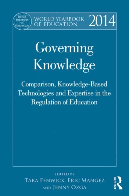 Jenny Ozga, Eric Mangez, Tara Fenwick - World Yearbook of Education 2014, E-bok