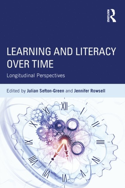 Jennifer Rowsell, Julian Sefton-Green - Learning and Literacy over Time, E-bok
