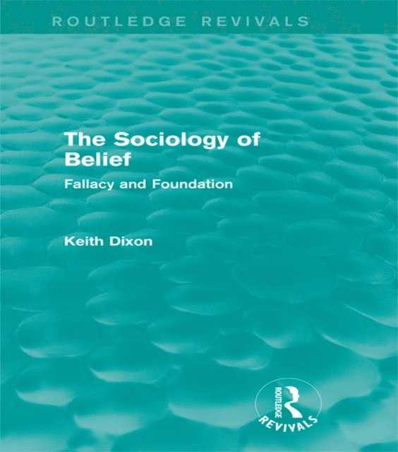 Keith Dixon - Sociology of Belief (Routledge Revivals), E-bok