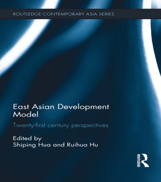 Ruihua Hu, Shiping Hua - East Asian Development Model, E-bok