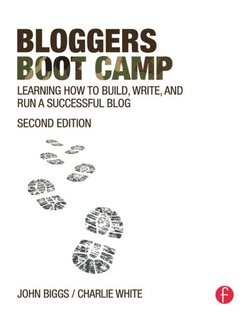 John Biggs, Charlie White - Bloggers Boot Camp, E-bok