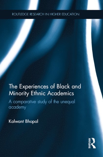 Kalwant Bhopal - Experiences of Black and Minority Ethnic Academics, E-bok