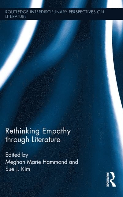 Sue J. Kim, Meghan Marie Hammond - Rethinking Empathy through Literature, E-bok