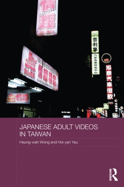 Hoi-yan Yau, Heung-Wah Wong - Japanese Adult Videos in Taiwan, E-bok