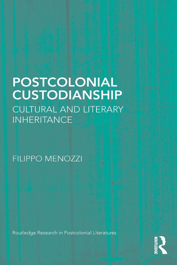 Filippo Menozzi - Postcolonial Custodianship, E-bok