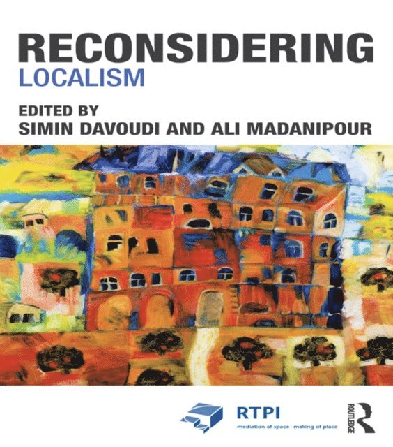Ali Madanipour, Simin Davoudi - Reconsidering Localism, E-bok