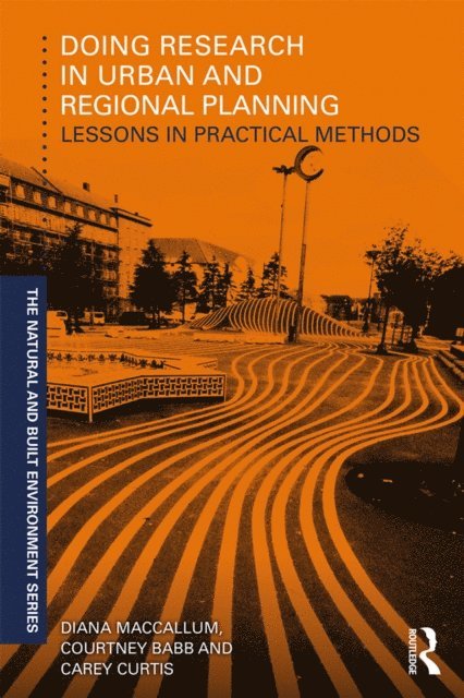 Carey Curtis, Courtney Babb, Diana MacCallum - Doing Research in Urban and Regional Planning, E-bok