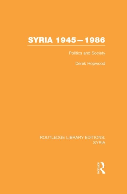 Derek Hopwood - Syria 1945-1986, E-bok