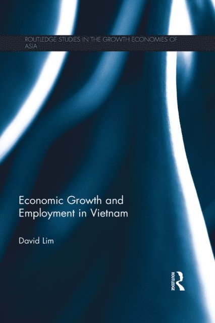 David Lim - Economic Growth and Employment in Vietnam, E-bok