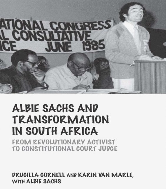 Albie Sachs, Karin van Marle, Drucilla Cornell - Albie Sachs and Transformation in South Africa, E-bok