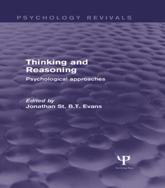 Jonathan Evans - Thinking and Reasoning (Psychology Revivals), E-bok