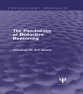 The Psychology of Deductive Reasoning (Psychology Revivals)