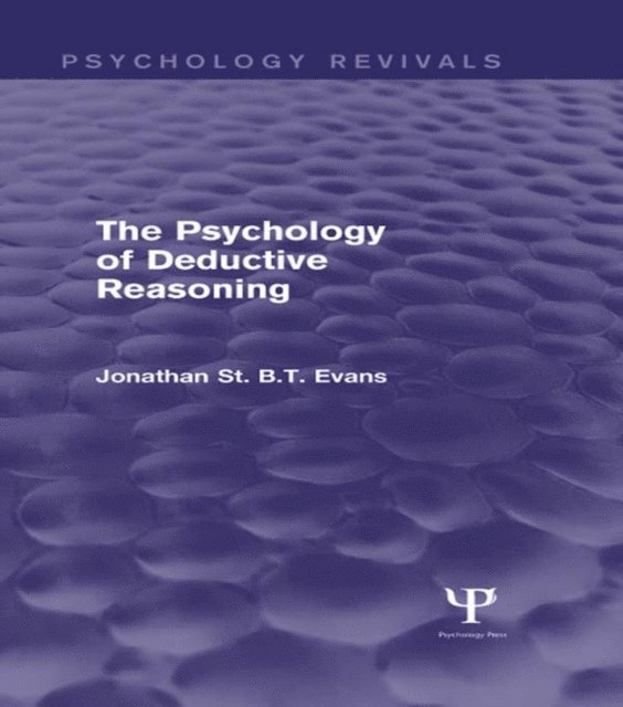 Jonathan Evans - Psychology of Deductive Reasoning (Psychology Revivals), E-bok