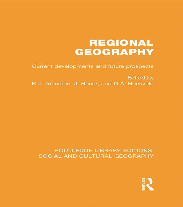 Ron Johnston, Joost Hauer, G. Hoekveld - Regional Geography (RLE Social & Cultural Geography), E-bok