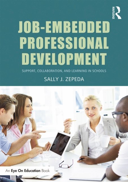 Sally J Zepeda - Job-Embedded Professional Development, E-bok